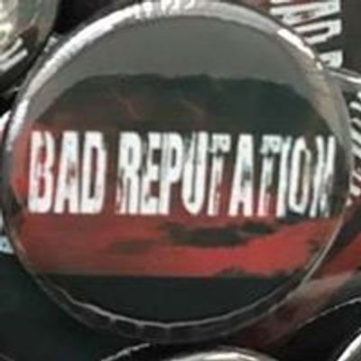 Bad Reputation