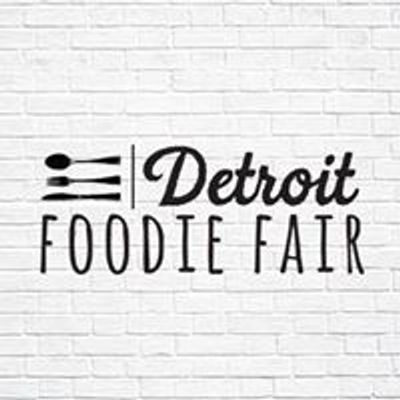 Detroit Foodie Fair