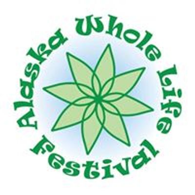 Alaska Whole Life Festival