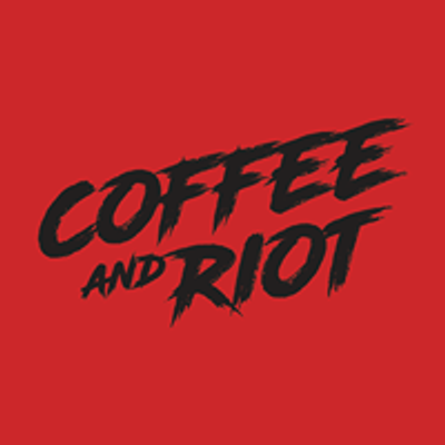 Coffee and Riot