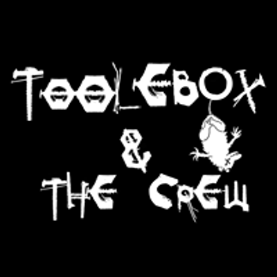 Toolebox & The Crew