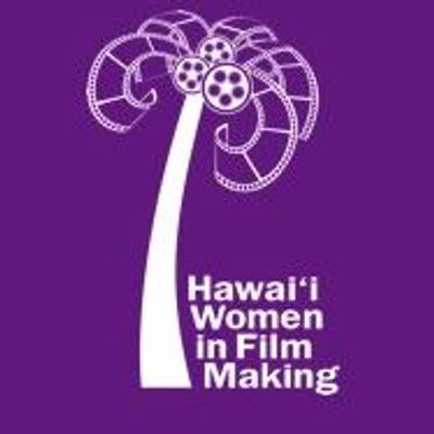 Hawai'i Women in Filmmaking