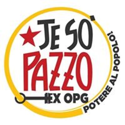 Ex OPG Occupato - Je so' pazzo