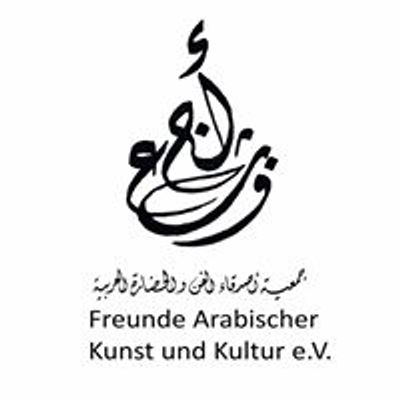 Freunde Arabischer Kunst und Kultur e.V. \u062c\u0645\u0639\u064a\u0629 \u0623\u0635\u062f\u0642\u0627\u0621 \u0627\u0644\u0641\u0646 \u0648\u0627\u0644\u062d\u0636\u0627\u0631\u0629 \u0627\u0644\u0639\u0631\u0628\u064a\u0629