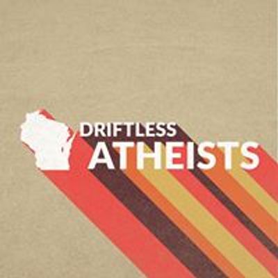 Driftless Atheists