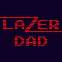 Lazer Dad