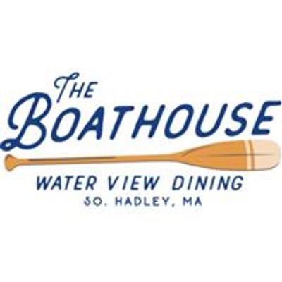 The Boathouse South Hadley, Ma.