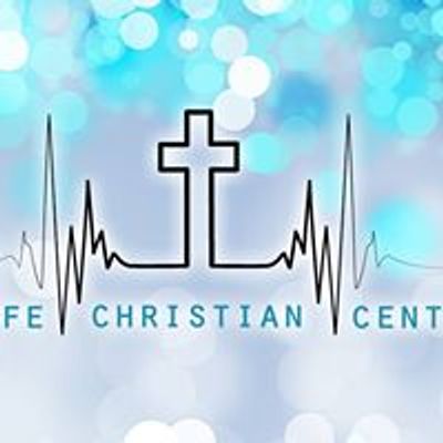 Life Christian Center