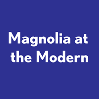 Magnolia at the Modern