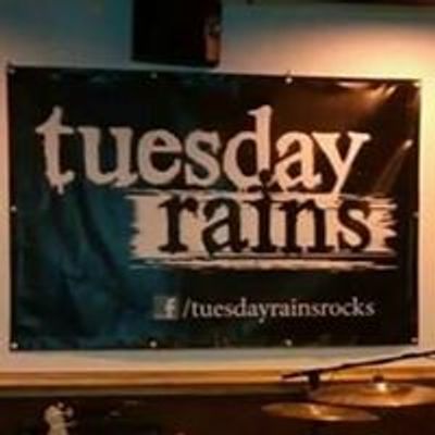 Tuesday Rains