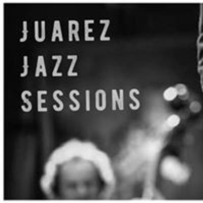 Juarez Jazz Session