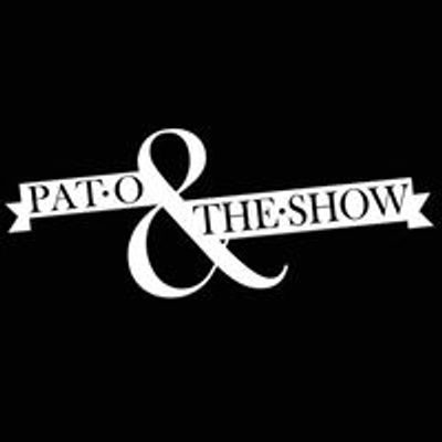 Pat O and The Show