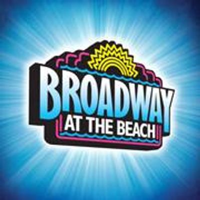 Broadway at the Beach