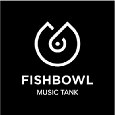 Fishbowl Music Tank