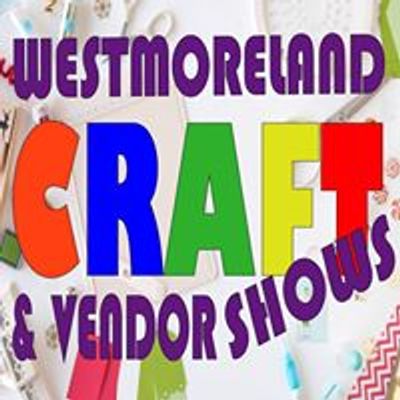 Westmoreland Craft & Vendor Show