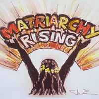 Matriarchy Rising- An Indivisible Group
