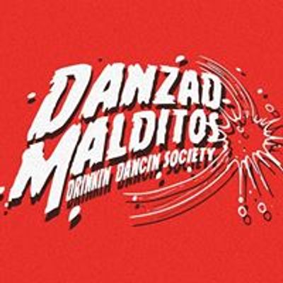 Danzad Malditos Drinkin Dancin Society