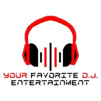 Your Favorite D.J. Entertainment