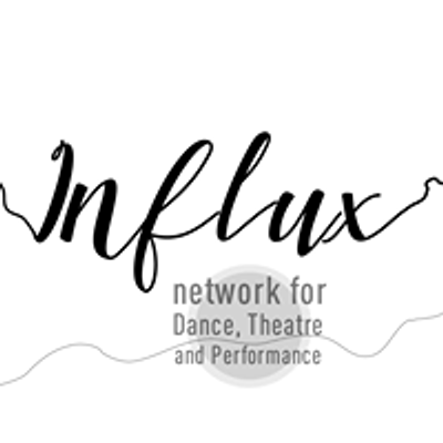 Influx - Network for Dance, Theatre and Performance