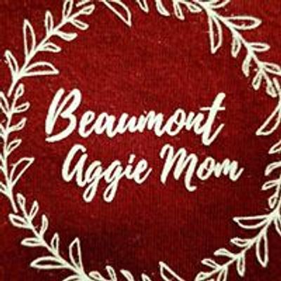 Beaumont Aggie Moms