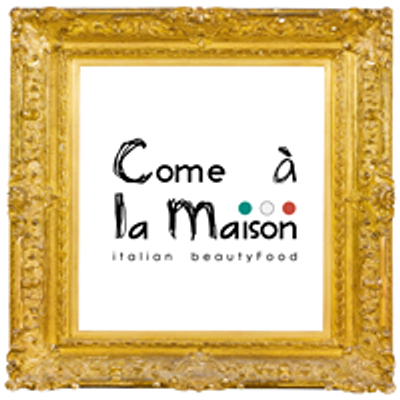 Come \u00e0 la Maison - italian Beautyfood