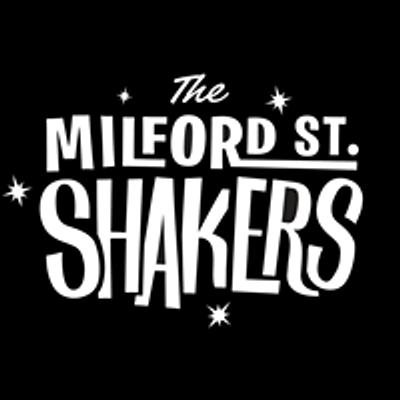 Milford Street Shakers