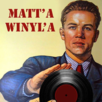 Matt'a Winyl'a