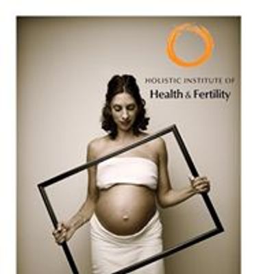 Holistic Institute of Health & Fertility