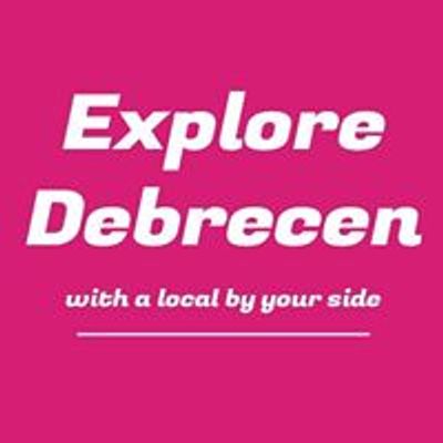 Explore Debrecen