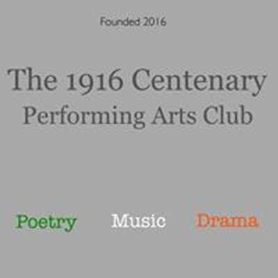 The 1916 Centenary Performing Arts Club