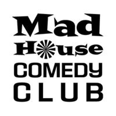 The World Famous Mad House Comedy Club