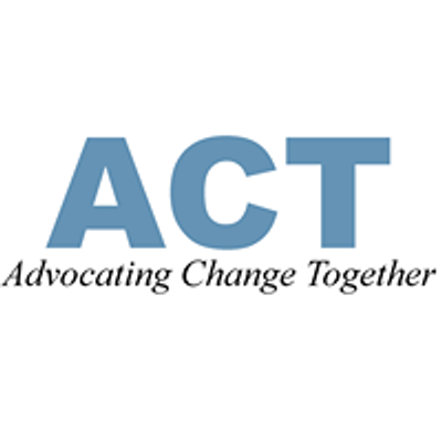 ACT - Advocating Change Together
