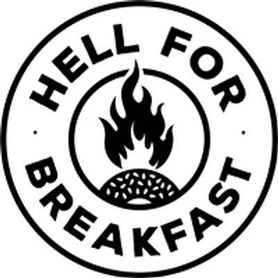 Hell for Breakfast