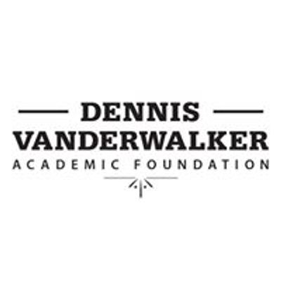 Dennis Vanderwalker Academic Foundation