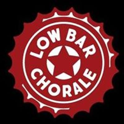 The Low Bar Chorale