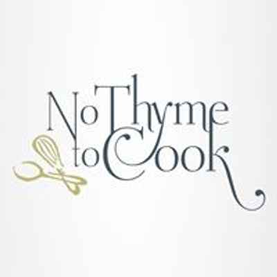 No Thyme to Cook