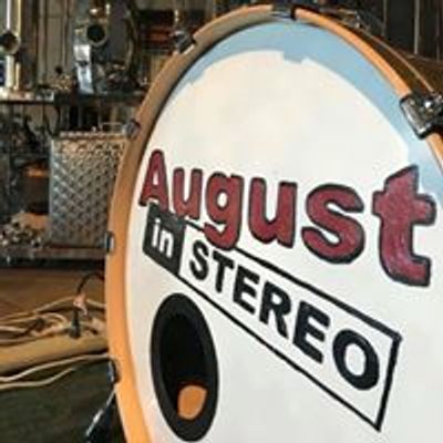 August in Stereo