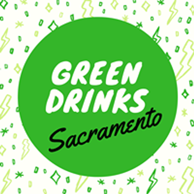 Green Drinks Sacramento