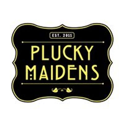 Plucky Maidens