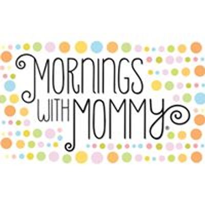 Mornings With Mommy-Mount Olive Overland Park