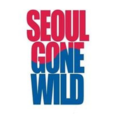 SEOUL GONE WILD