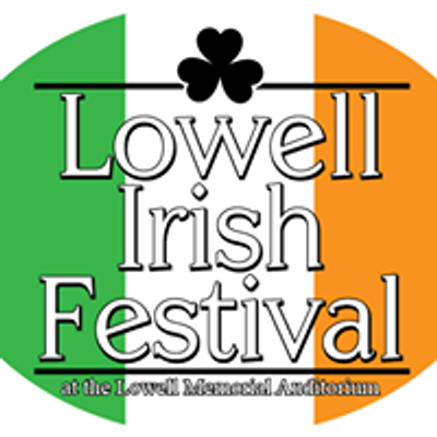 Lowell Irish Festival 2022 | Lowell Memorial Auditorium | September 17 ...