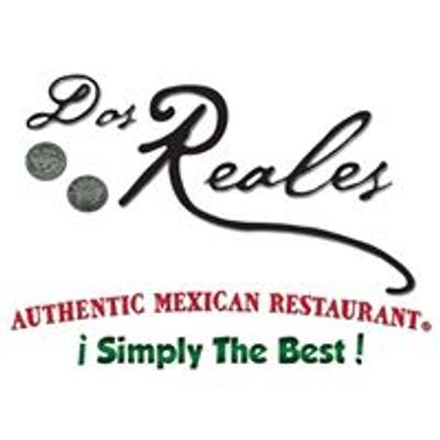 Dos Reales Mexican Restaurant