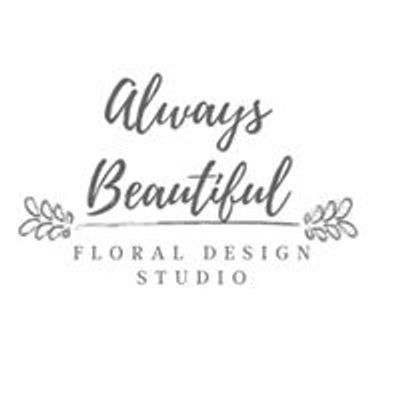 Always Beautiful Floral Design Studio