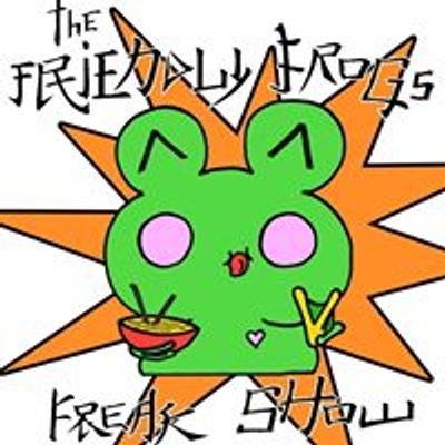 The Friendly Frogs Freak Show