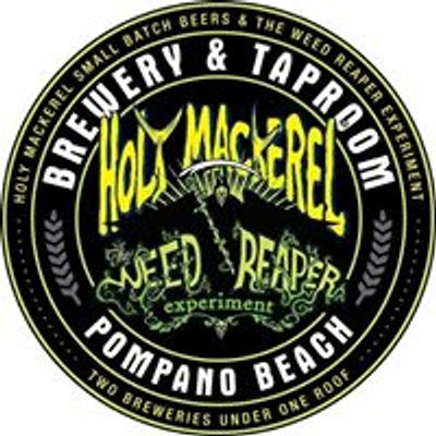 Holy Mackerel Small Batch Beers & The Weed Reaper Experiment