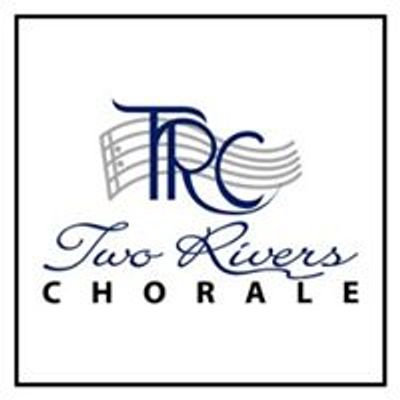 Two Rivers Chorale