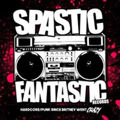 Spastic Fantastic Records