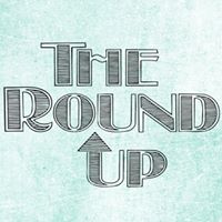 The Round Up
