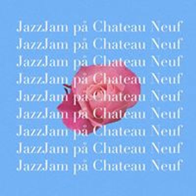 JazzJam p\u00e5 Chateau Neuf